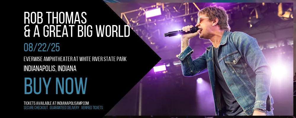 Rob Thomas & A Great Big World at Everwise Amphitheater at White River State Park